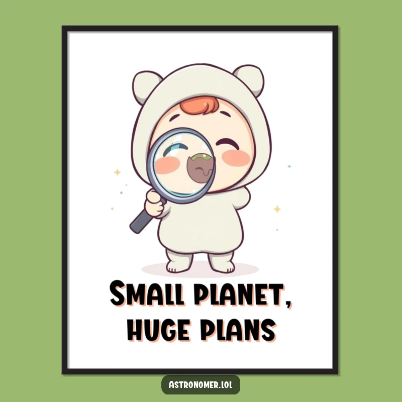 Funny Science Digital Art: Delighted Character Explores Tiny Planet, Printable Funny Gift