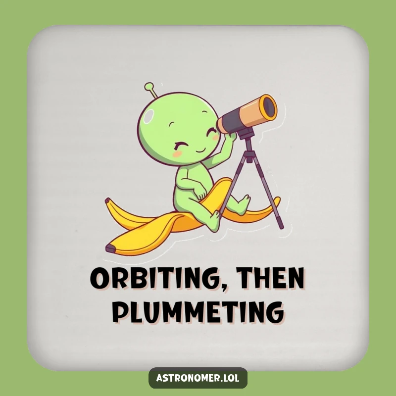 Funny Alien Telescope Slip Coaster - Protect Surfaces with Hilarious Space Art!