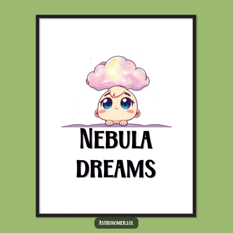 Funny Nebula Wonder Poster: Humorous Space Art Gift for Dreamy Decor
