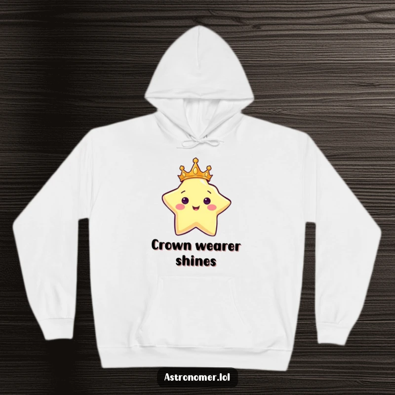 Funny hoodie featuring a happy star character wearing a crown and beaming with light, designed for cozy, stylish comfort.