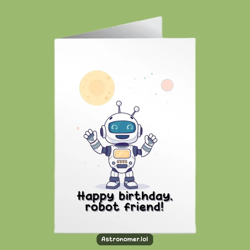 Free Printable Birthday Card: Robot Waves Happy Birthday Across the Cosmos!