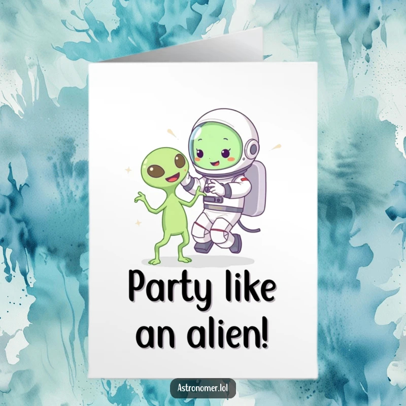 Funny Free Printable Birthday Card: Cartoon astronaut joyfully dancing and celebrating with a friendly, smiling alien in space.