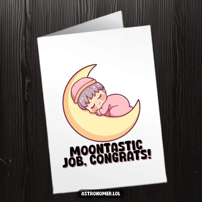 Funny Free Printable Congratulations Card: Sleepy Kawaii astronomer character peacefully napping on a glowing crescent moon.