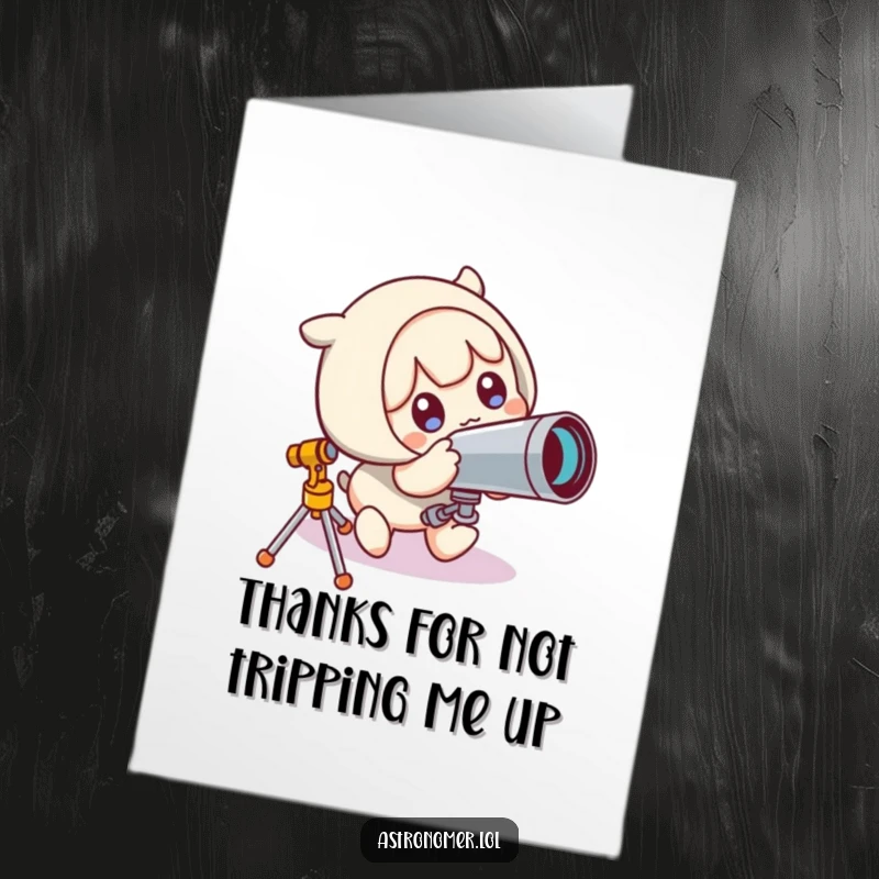 Funny Free Printable Thank You Card: Cute character comically stumbles over a telescope, offering thanks with a surprised expression.