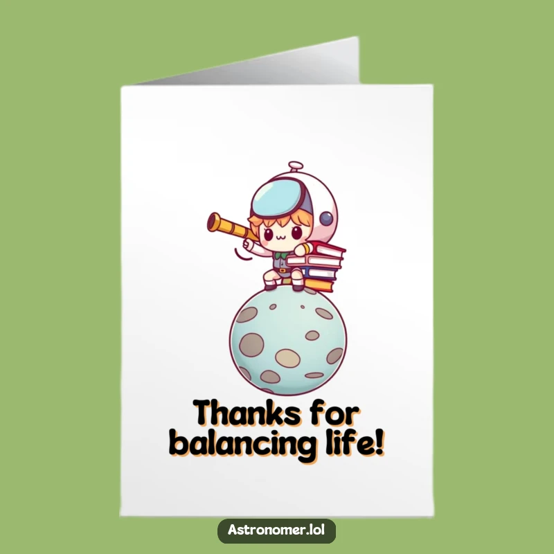 Free Printable Thank You Card: Determined Kawaii Astronomer Balancing Books Funny Downloadable Art Gift