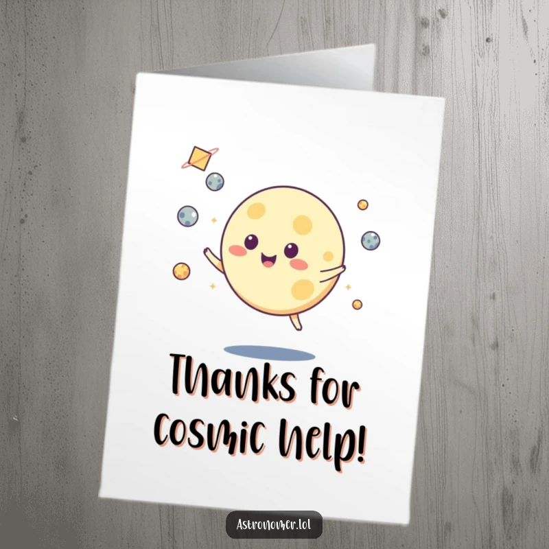 Funny Free Printable Thank You Card: Playful moon character juggling small asteroids, expressing thanks with downloadable humor.