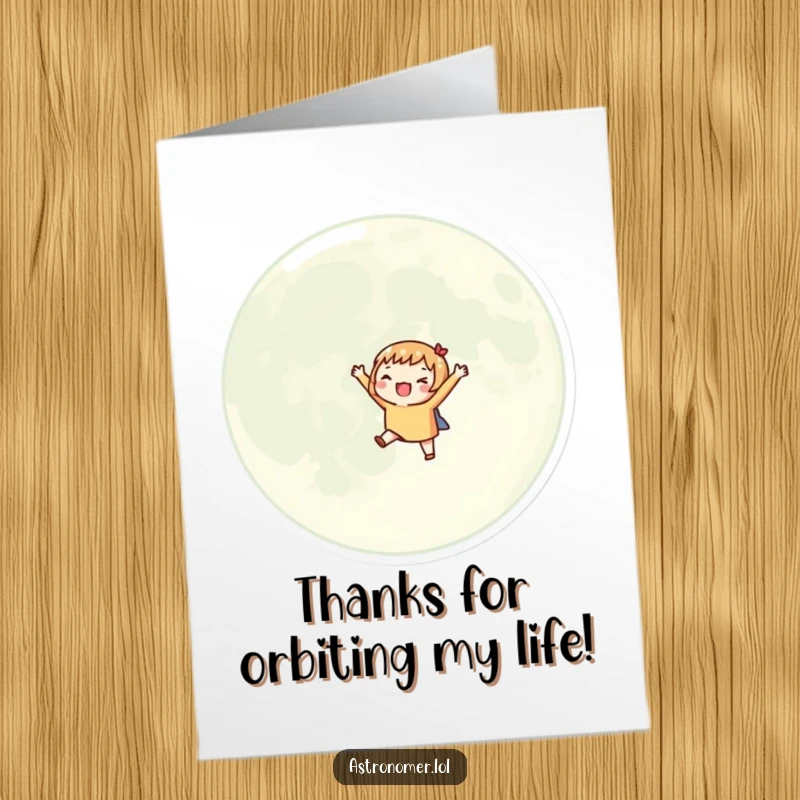 Funny Free Printable Thank You Card: an alien excitedly orbits a giant moon with tiny arms outstretched.