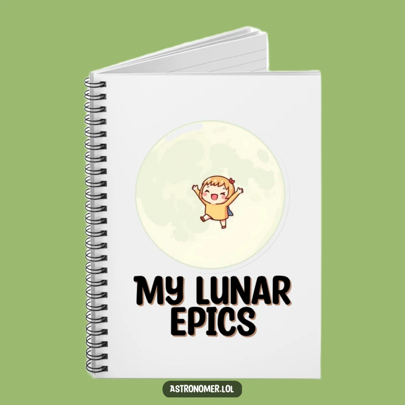 Funny Moon Notebook: Record Cosmic Orbits, Excited Journal, Humorous Gift