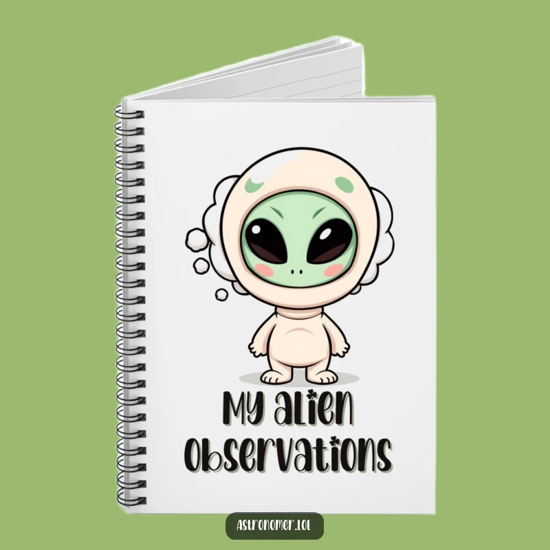 Funny Alien Notebook: Curious Character's Funny Alien Thoughts, Gag Funny Gift